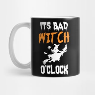 Funny Halloween Quote for its Bad Witch O'clock - Humor Halloween witch Saying For Mom Mug